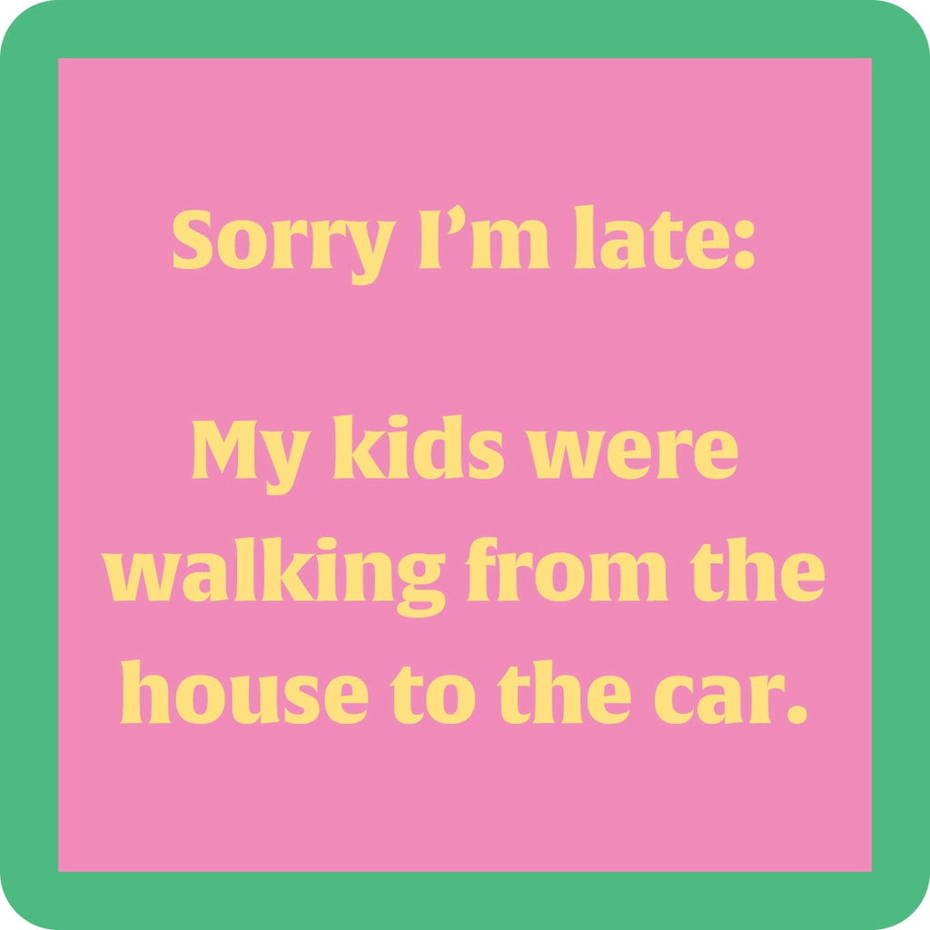 Coaster - Sorry Late