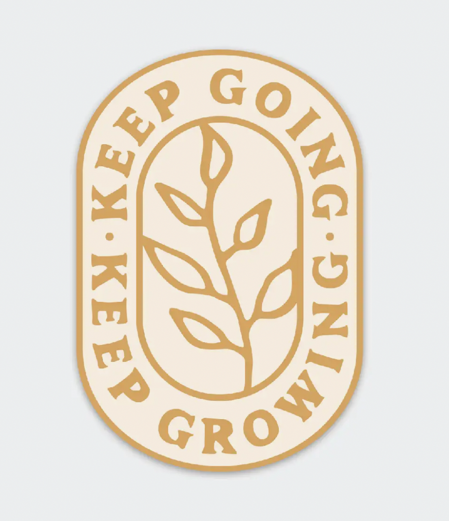 Keep Going Keep Growing Sticker