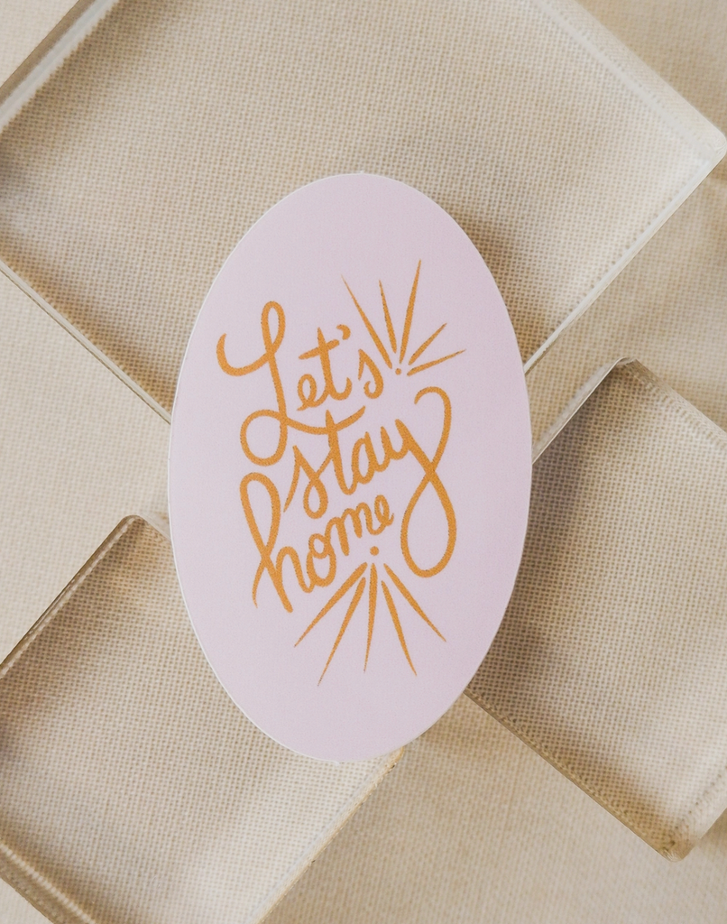 Let's Stay Home Sticker