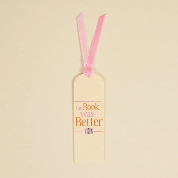 Acrylic Bookmark – The Book was Better