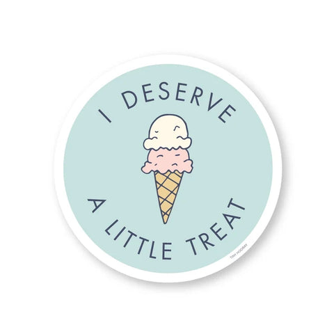 I Deserve A Little Treat - Ice Cream Sticker