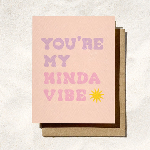 You’re My Kinda Vibe Card