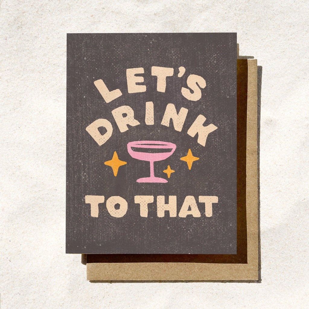 Let’s Drink To That Card