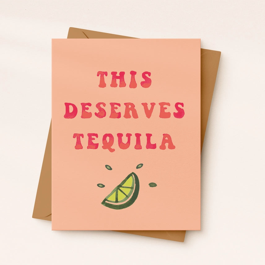 This Deserves Tequila Card
