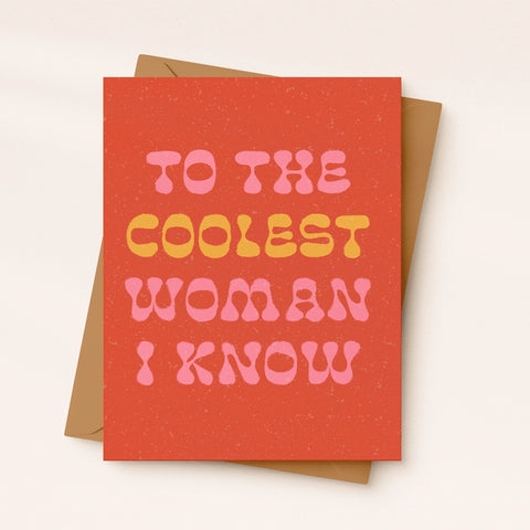 To the Coolest Woman I Know Card