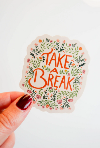 Take A Break Sticker