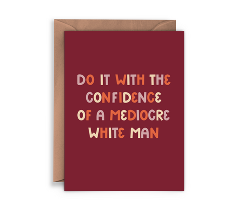 Mediocre White Man Feminist Card