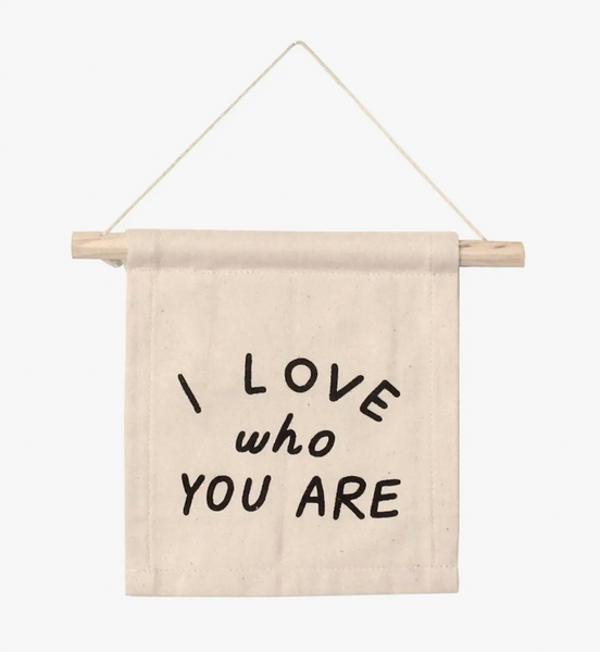 I Love Who You Are Hang Sign