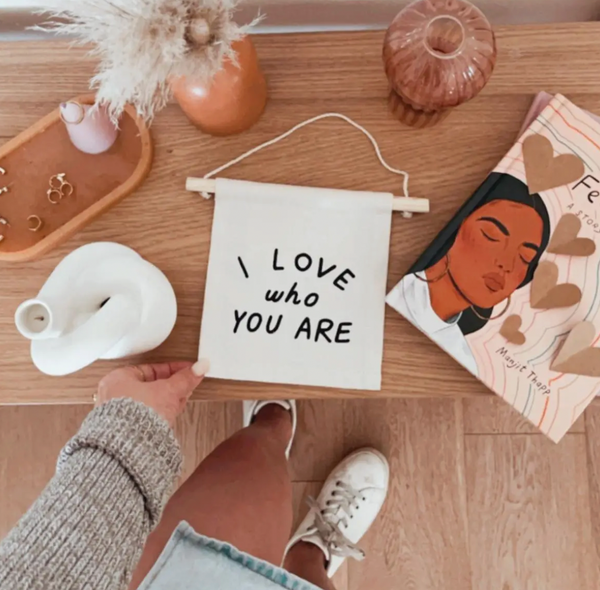 I Love Who You Are Hang Sign