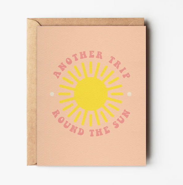 Another Trip Round The Sun - Happy Birthday Card