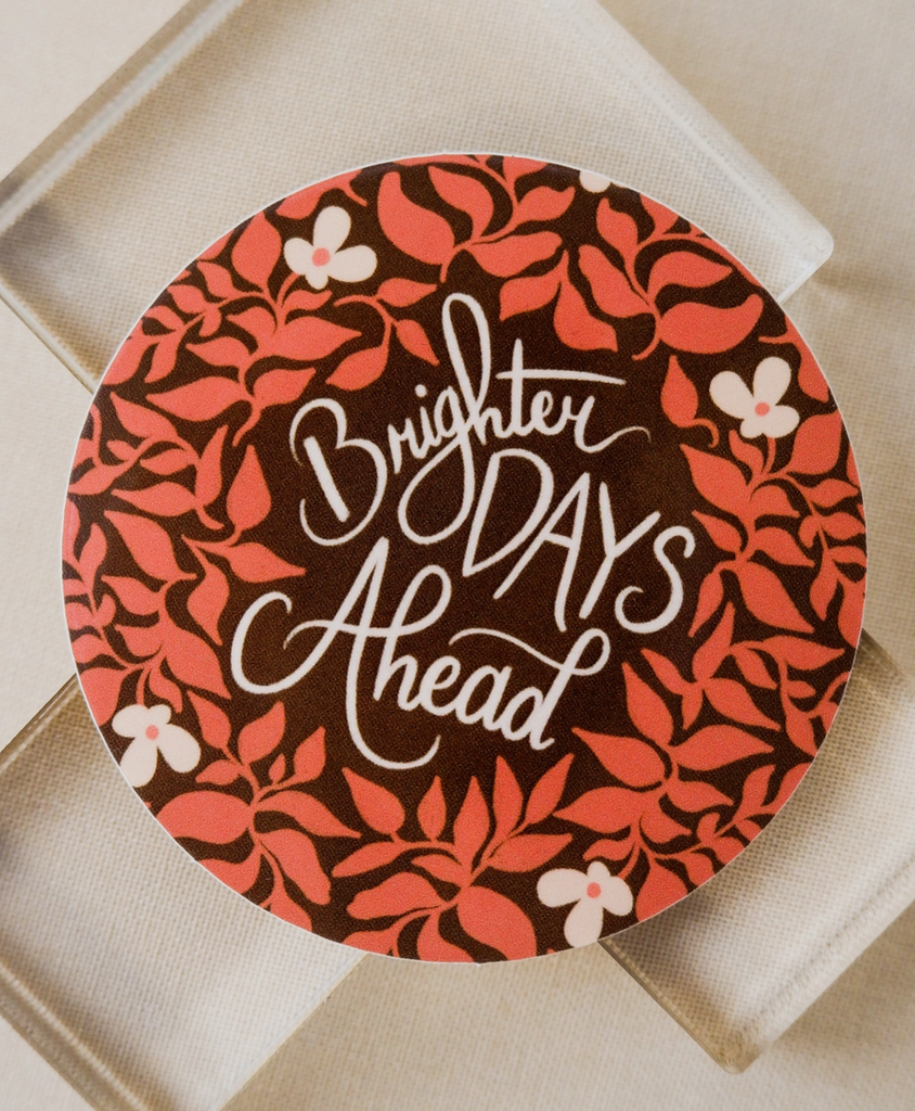 Brighter Days Ahead Sticker