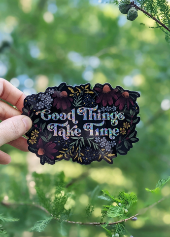 Good Things Take Time Glitter Sticker