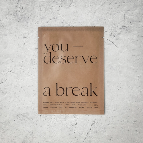 You Deserve a Break - Anti-Aging Sheet Mask