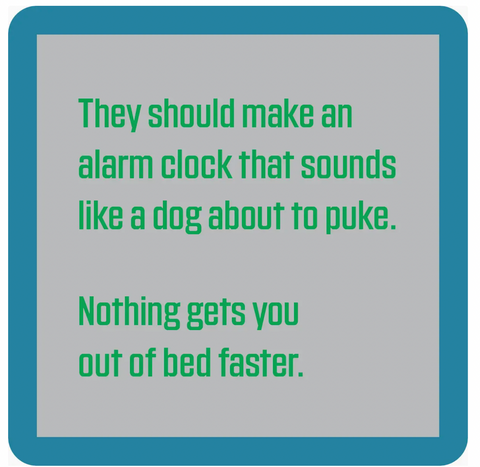 Coaster - Dog About to Puke