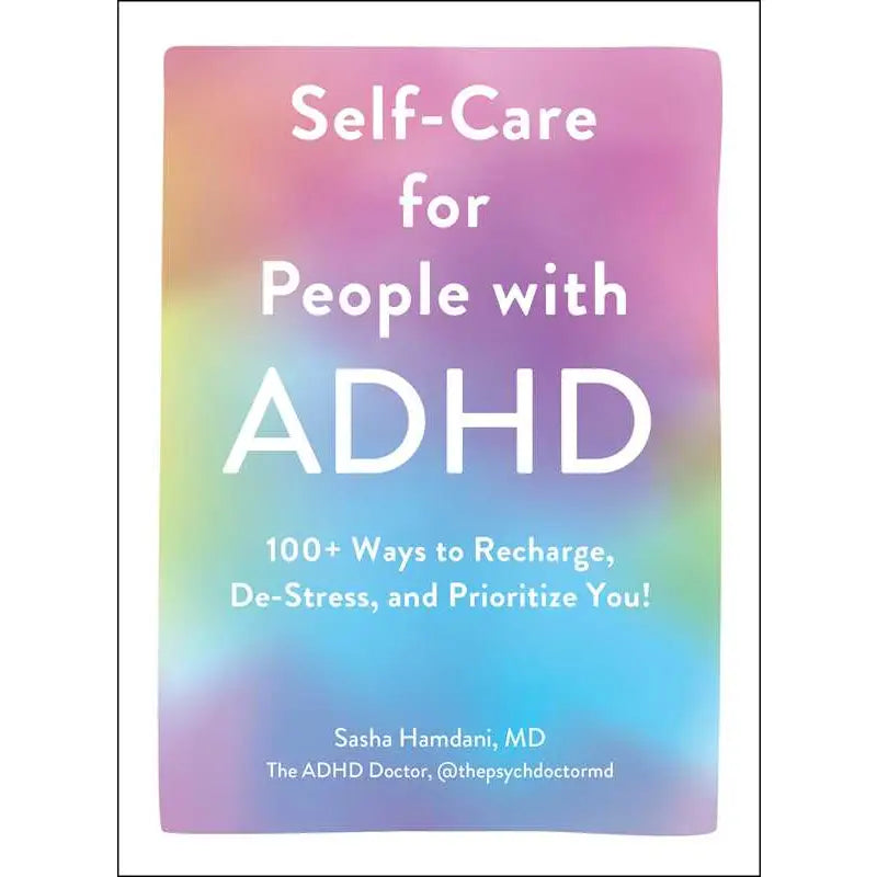 Self-Care for People with ADHD by Sasha Hamdani