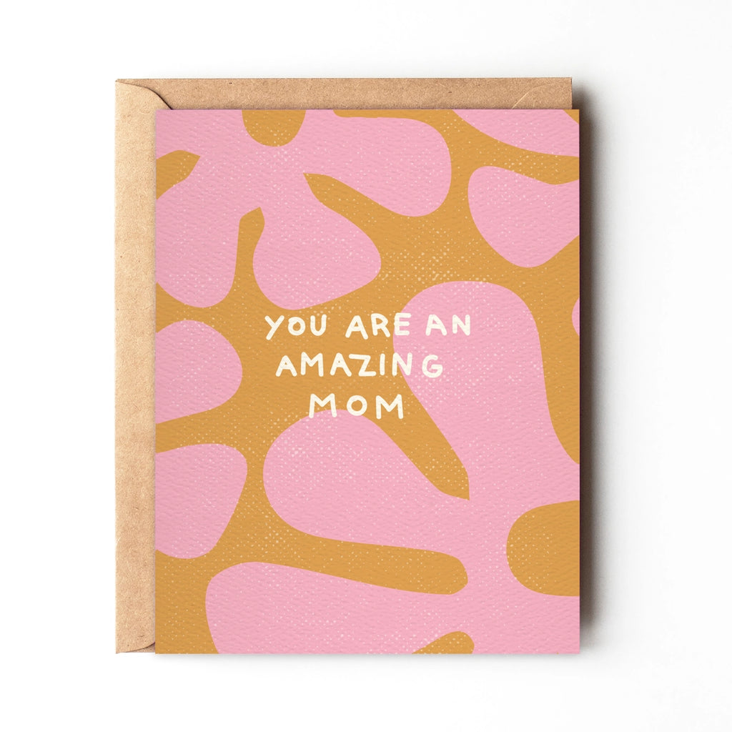 You Are An Amazing Mom Card