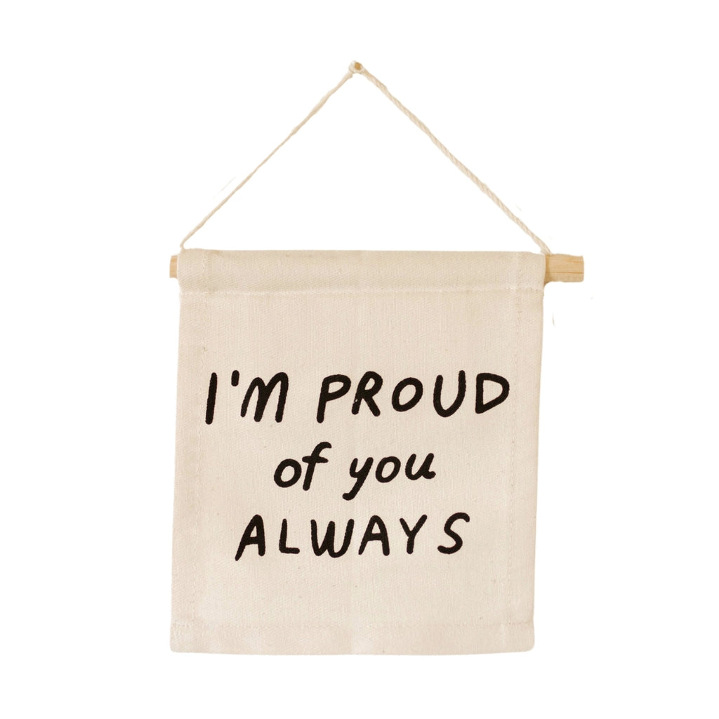 I'm Proud of You Hang Sign