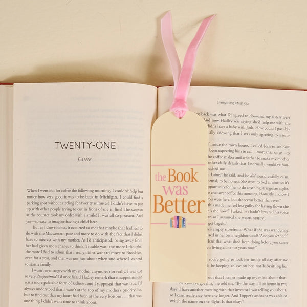 Acrylic Bookmark – The Book Was Better
