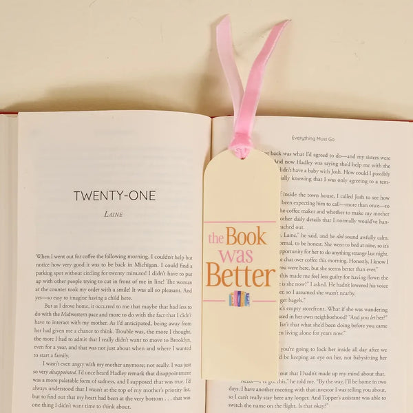 Acrylic Bookmark – The Book was Better