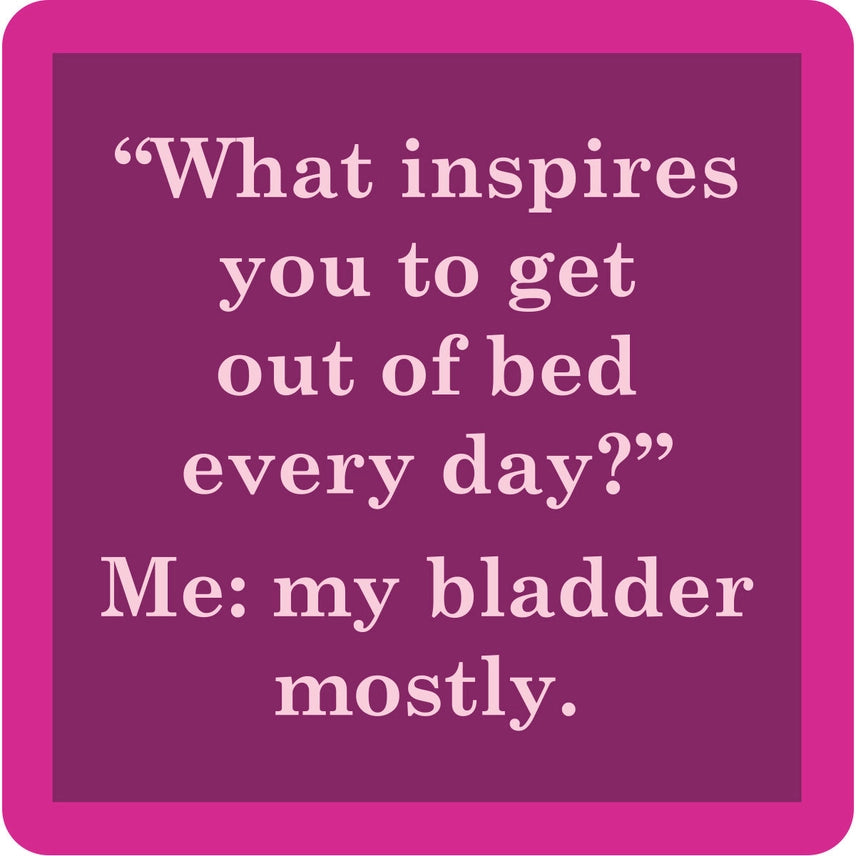 Coaster - My Bladder