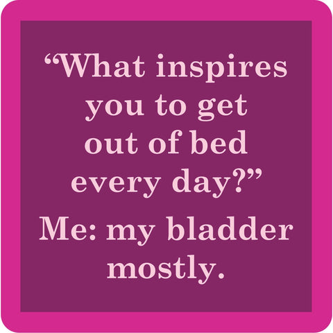 Coaster - My Bladder