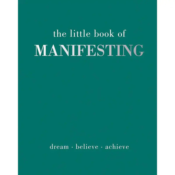 The Little Book of Manifesting