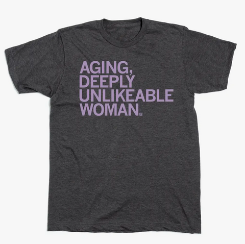 Deeply Unlikable Woman Shirt